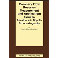 Coronary flow reserve - measurement and application: Focus on transthoracic Dopp [Hardcover]