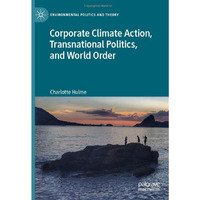 Corporate Climate Action, Transnational Politics, and World Order [Hardcover]