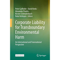 Corporate Liability for Transboundary Environmental Harm: An International and T [Hardcover]