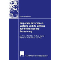 Corporate-Governance-Systeme und ihr Einfluss auf die Innovationsfinanzierung: A [Paperback]