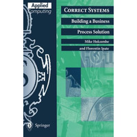 Correct Systems: Building a Business Process Solution [Paperback]