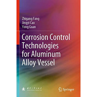 Corrosion Control Technologies for Aluminum Alloy Vessel [Paperback]