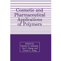 Cosmetic and Pharmaceutical Applications of Polymers [Paperback]