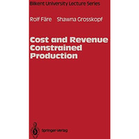 Cost and Revenue Constrained Production [Paperback]