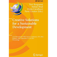 Creative Solutions for a Sustainable Development: 21st International TRIZ Future [Paperback]