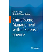 Crime Scene Management within Forensic science [Hardcover]