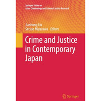 Crime and Justice in Contemporary Japan [Paperback]