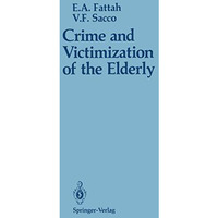 Crime and Victimization of the Elderly [Paperback]