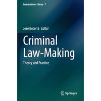 Criminal Law-Making: Theory and Practice [Paperback]