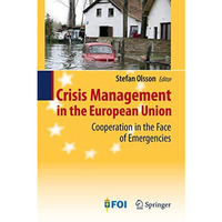 Crisis Management in the European Union: Cooperation in the Face of Emergencies [Hardcover]