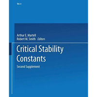 Critical Stability Constants: Second Supplement [Paperback]