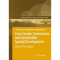 Cross-border Governance and Sustainable Spatial Development: Mind the Gaps! [Paperback]