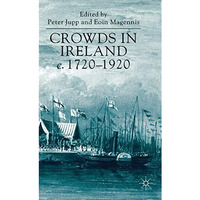 Crowds in Ireland, c.1720-1920 [Hardcover]