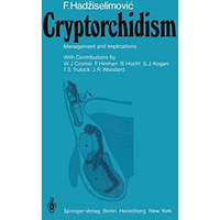 Cryptorchidism: Management and Implications [Paperback]