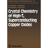 Crystal Chemistry of High-Tc Superconducting Copper Oxides [Paperback]