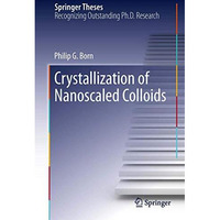 Crystallization of Nanoscaled Colloids [Hardcover]