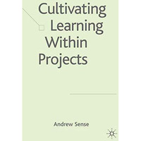 Cultivating Learning within Projects [Hardcover]