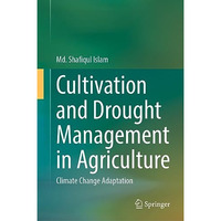 Cultivation and Drought Management in Agriculture: Climate Change Adaptation [Hardcover]