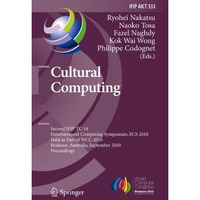 Cultural Computing: Second IFIP TC 14 Entertainment Computing Symposium, ECS 201 [Hardcover]