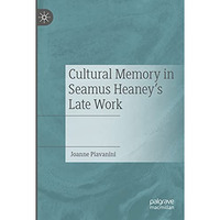 Cultural Memory in Seamus Heaneys Late Work [Paperback]