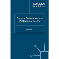 Cultural Translation and Postcolonial Poetry [Paperback]