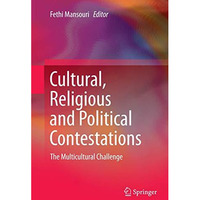 Cultural, Religious and Political Contestations: The Multicultural Challenge [Paperback]