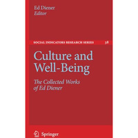 Culture and Well-Being: The Collected Works of Ed Diener [Paperback]