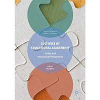 Cultures of Educational Leadership: Global and Intercultural Perspectives [Hardcover]