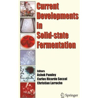 Current Developments in Solid-state Fermentation [Paperback]