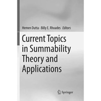 Current Topics in Summability Theory and Applications [Paperback]