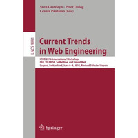 Current Trends in Web Engineering: ICWE 2016 International Workshops, DUI, TELER [Paperback]