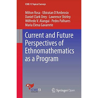 Current and Future Perspectives of Ethnomathematics as a Program [Paperback]