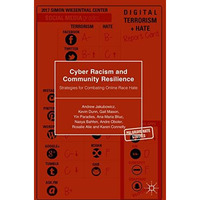 Cyber Racism and Community Resilience: Strategies for Combating Online Race Hate [Hardcover]