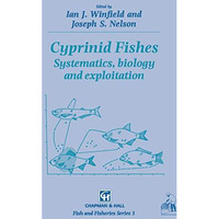 Cyprinid Fishes: Systematics, biology and exploitation [Paperback]