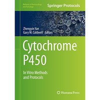 Cytochrome P450: In Vitro Methods and Protocols [Hardcover]