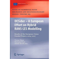 DESider  A European Effort on Hybrid RANS-LES Modelling: Results of the Europea [Paperback]