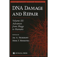 DNA Damage and Repair: Advances from Phage to Humans [Paperback]