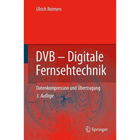 DVB - Digitale Fernsehtechnik: Datenkompression und ?bertragung [Hardcover]