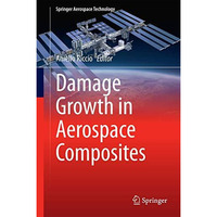 Damage Growth in Aerospace Composites [Hardcover]