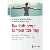 Das Heidelberger Kompetenztraining: Grundlagen, Methodik und Anwendungsfelder zu [Paperback]