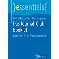 Das Journal-Club-Booklet: Ein Konzept f?r die Pflegewissenschaft [Paperback]