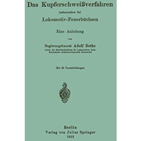 Das Kupferschwei?verfahren insbesondere bei Lokomotiv-Feuerb?chsen: Eine Anleitu [Paperback]