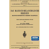 Das Manisch-Melancholische Irresein: Manisch-Depressives Irresein Kraepelin [Paperback]