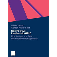 Das Positive-Leadership-GRID: Eine Analyse aus Sicht des Positiven Managements [Paperback]