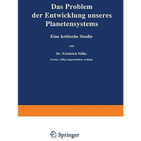 Das Problem der Entwicklung unseres Planetensystems: Eine kritische Studie [Paperback]