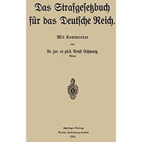 Das Strafgesetzbuch f?r das Deutsche Reich: Mit Kommentar [Paperback]