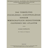 Das Verh?ltnis Fischl?nge  Schuppenl?nge Einiger Wirtschaftlich Bedeutender Clu [Paperback]