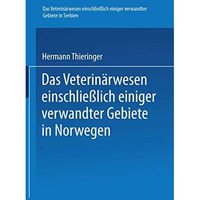 Das Veterin?rwesen einschlie?lich einiger verwandter Gebiete in Serbien. Das Vet [Paperback]