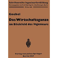 Das Wirtschaftsganze im Blickfeld des Ingenieurs: Eine Einf?hrung in die Volkswi [Paperback]