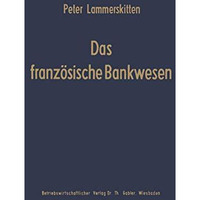 Das franz?sische Bankwesen: Struktur und Strukturwandlungen [Paperback]